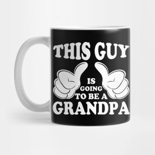 This guy is going to be a grandpa Mug